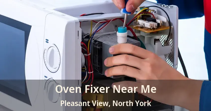 Oven Fixer Near Me Pleasant View, North York - ON