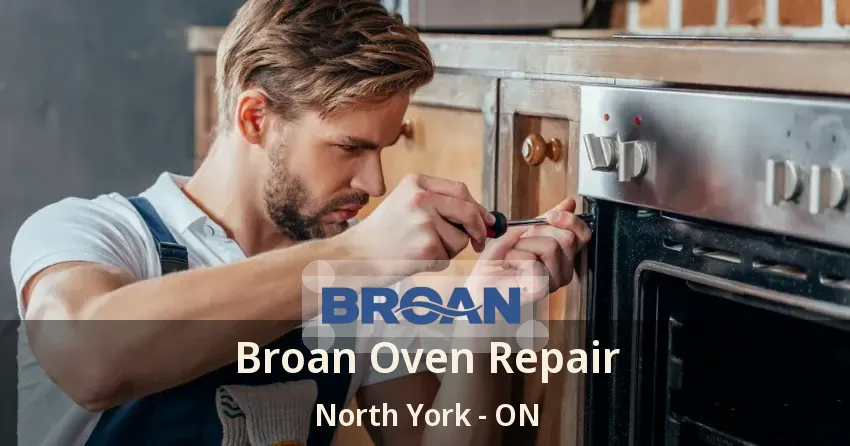 Broan Oven Repair North York - ON