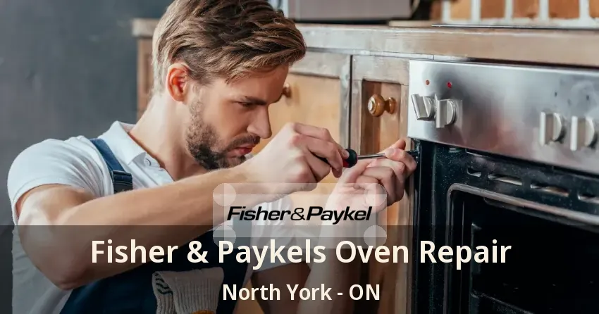 Fisher & Paykels Oven Repair North York - ON
