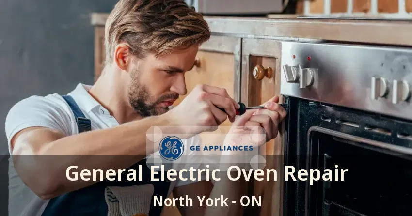 General Electric Oven Repair North York - ON