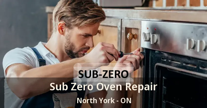 Sub Zero Oven Repair North York - ON