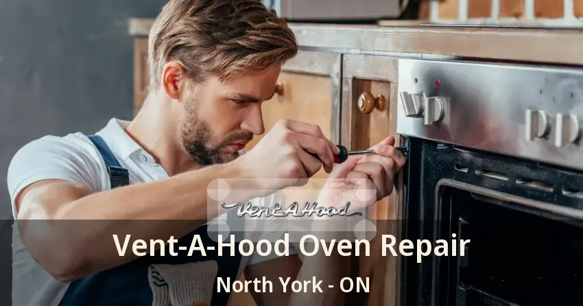 Vent-A-Hood Oven Repair North York - ON