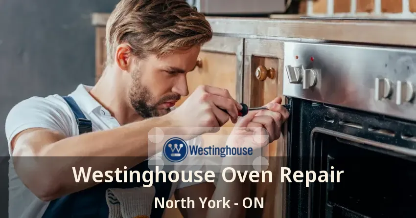Westinghouse Oven Repair North York - ON