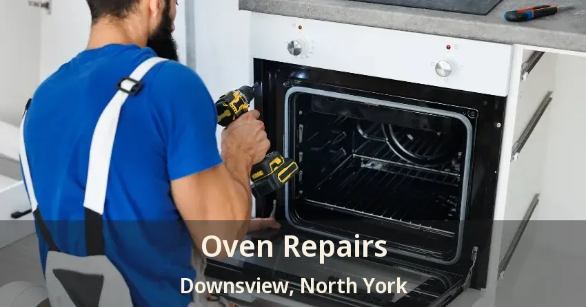 Oven Repairs Downsview, North York - ON