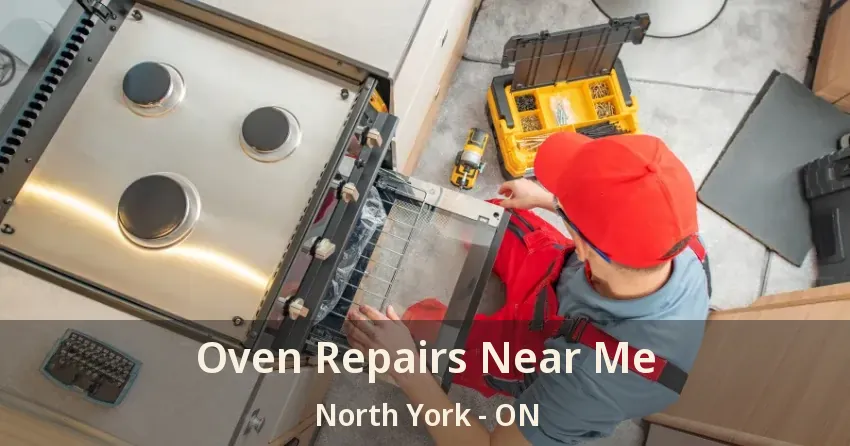 Oven Repairs Near Me North York - ON