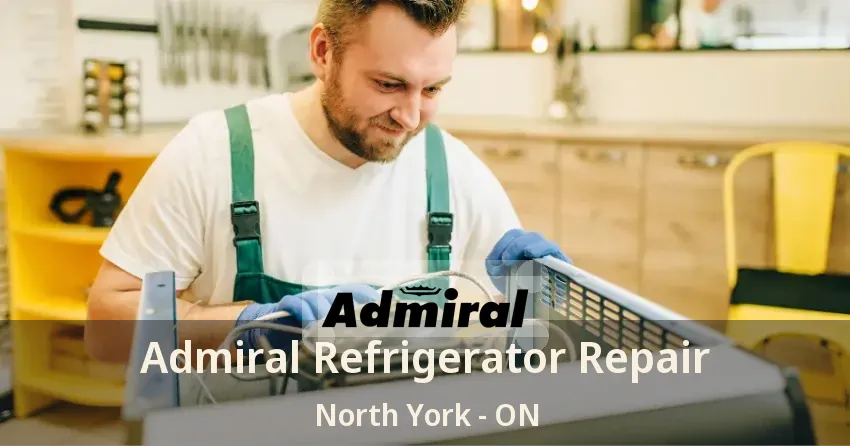 Admiral Refrigerator Repair North York - ON