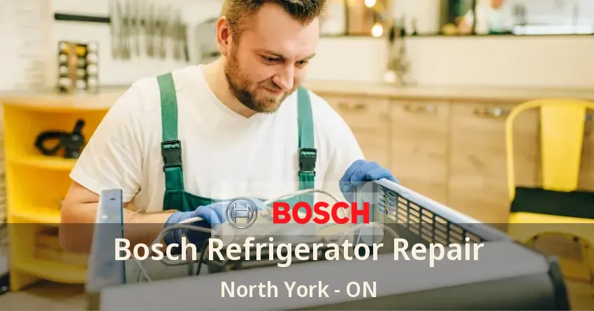 Bosch Refrigerator Repair North York - ON