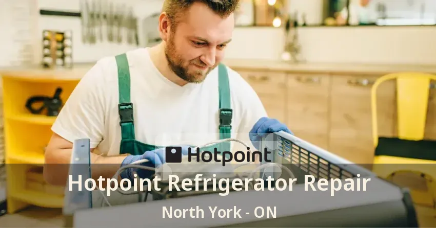 Hotpoint Refrigerator Repair North York - ON