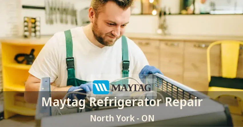 Maytag Refrigerator Repair North York - ON
