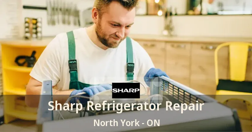 Sharp Refrigerator Repair North York - ON