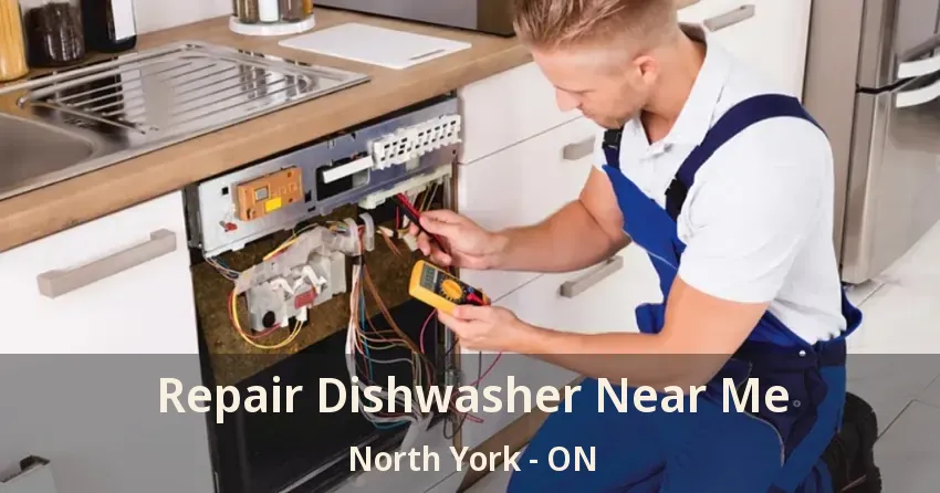 Repair Dishwasher Near Me North York - ON