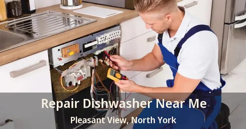 Repair Dishwasher Near Me Pleasant View, North York - ON