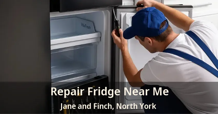 Repair Fridge Near Me Jane and Finch, North York - ON
