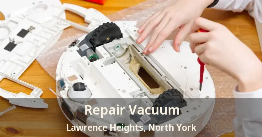 Repair Vacuum Lawrence Heights, North York - ON