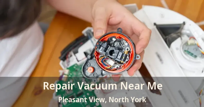 Repair Vacuum Near Me Pleasant View, North York - ON
