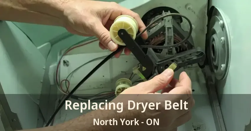 Replacing Dryer Belt North York - ON