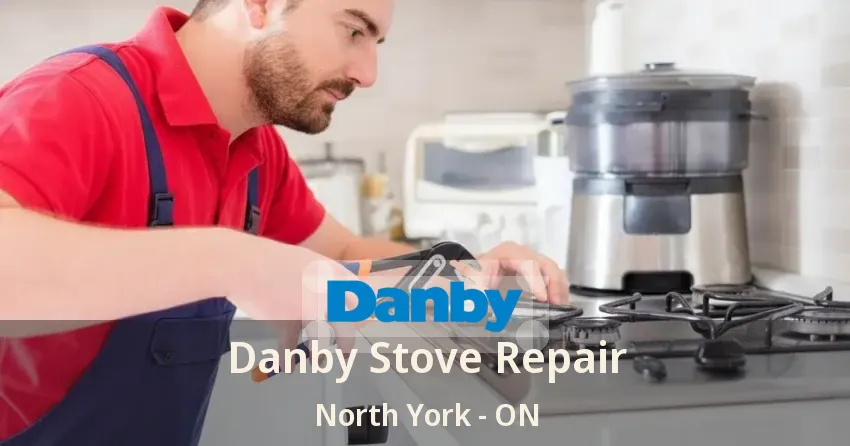 Danby Stove Repair North York - ON