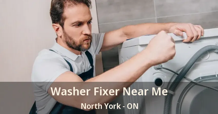 Washer Fixer Near Me North York - ON