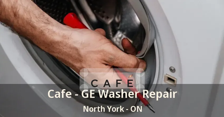 Cafe - GE Washer Repair North York - ON