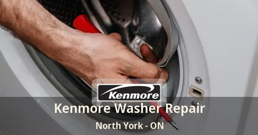 Kenmore Washer Repair North York - ON