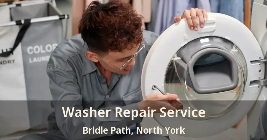 Washer Repair Service Bridle Path, North York - ON