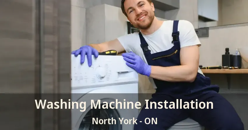 Washing Machine Installation North York - ON