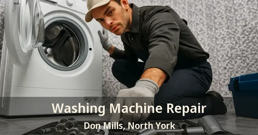 Washing Machine Repair Don Mills, North York - ON